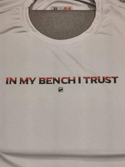 In My Bench I Trust- Athletic Performance T-shirt